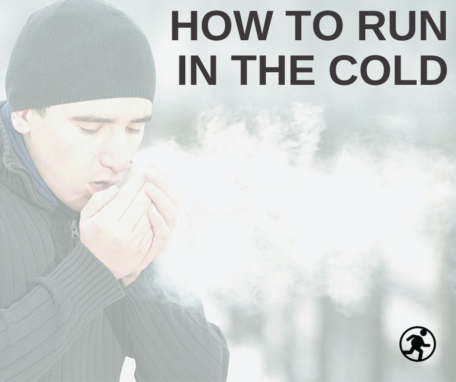 HOW TO RUN IN THE COLD