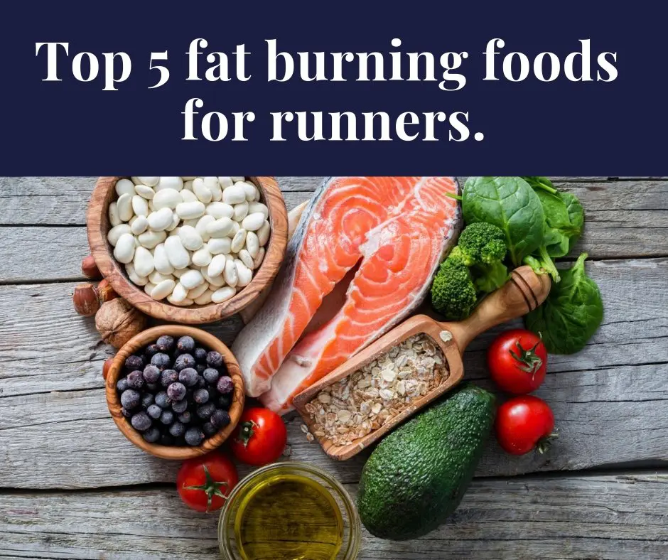 top 5 fat burning foods for runners