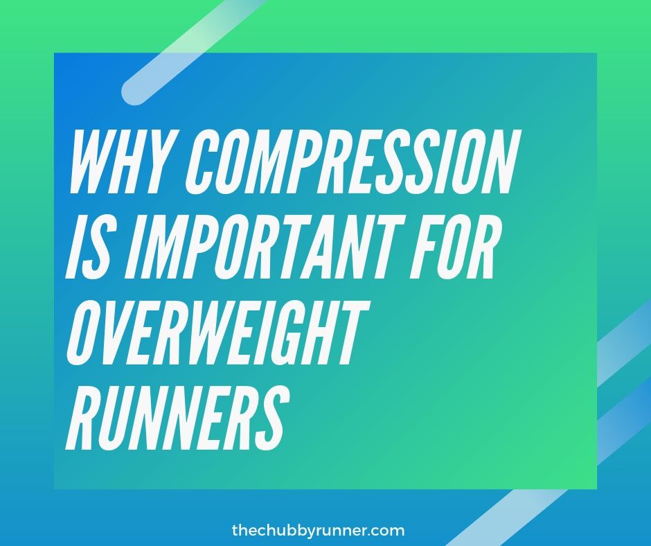 why compression is important for overweight runners